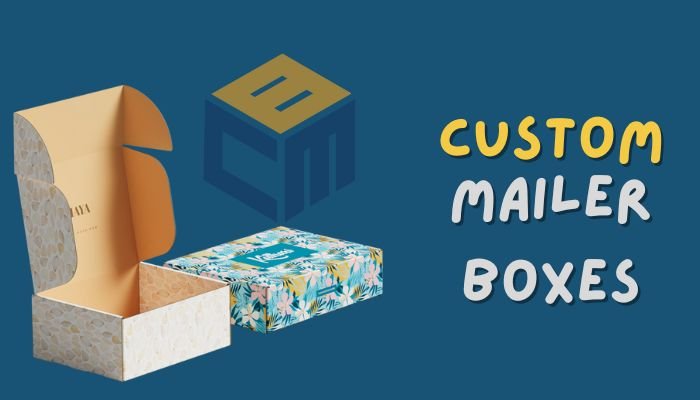 Why You Should Use Custom Mailer Boxes For Shipping?