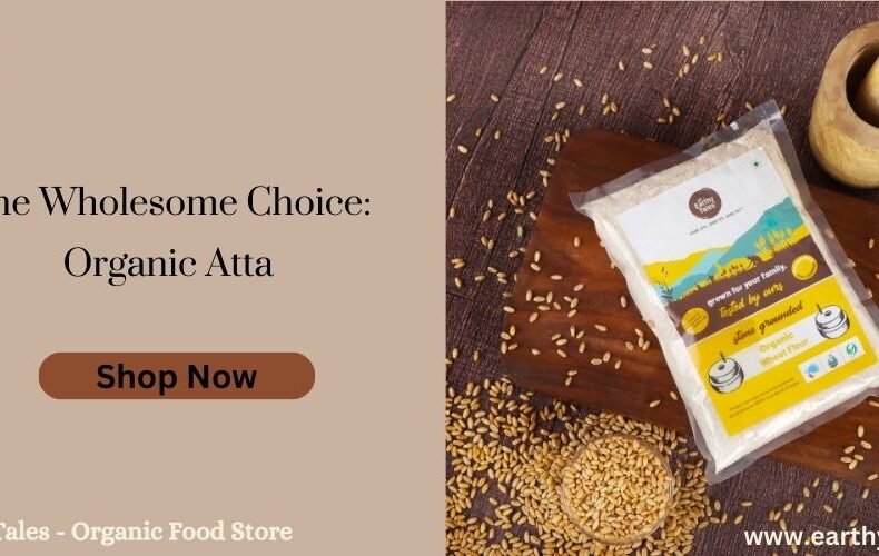 The Wholesome Choice: Unpacking The Pros And Cons Of Organic Atta For Your Kitchen