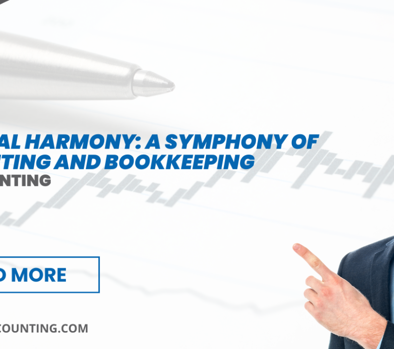 Financial Harmony: A Symphony of Accounting and Bookkeeping