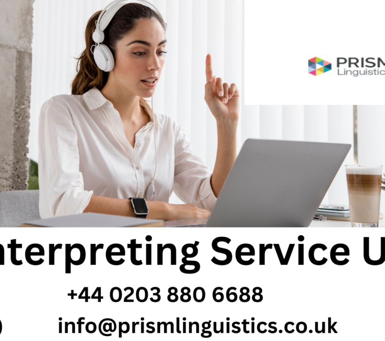 Unlocking Seamless Communication: Prism Linguistics’ Interpreter Service in the UK