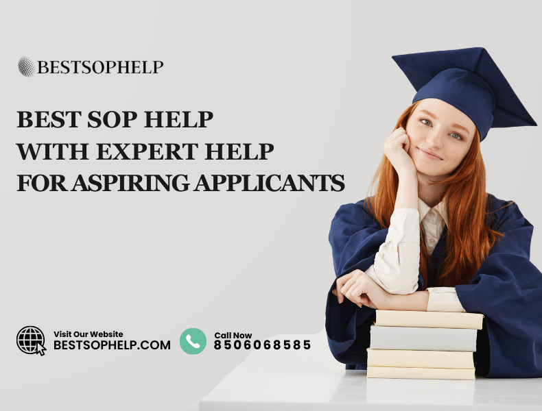 Best SOP HELP with Expert Help for Aspiring Applicants