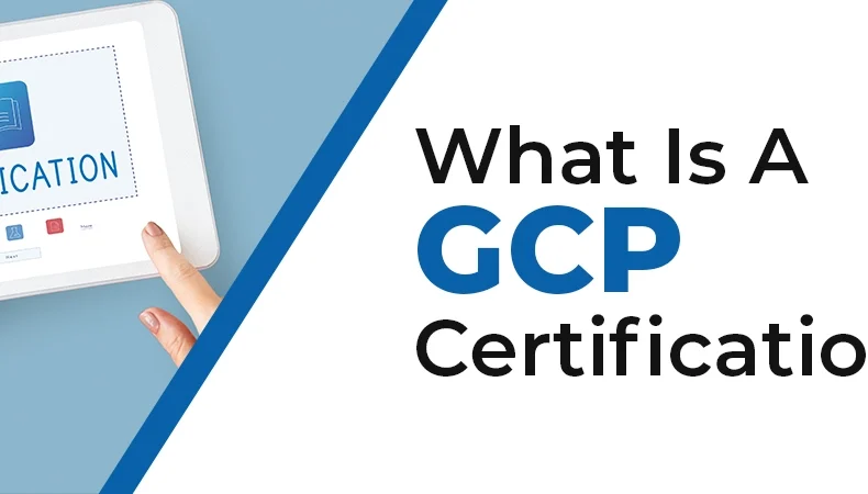 What is GCP Certification ?