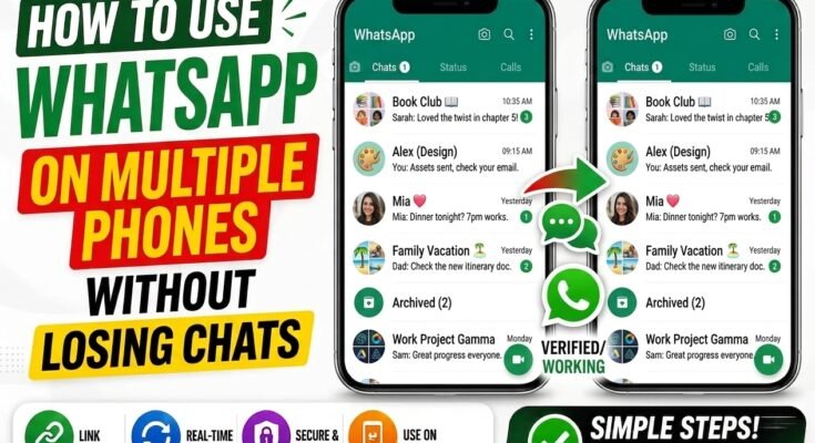 How to Use WhatsApp on Multiple Phones Without Losing Chats